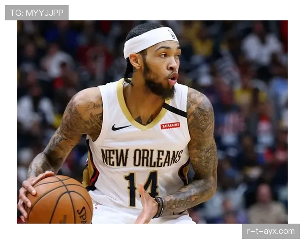 布兰登·英格拉姆利用挡拆拉开空间提升中距离效率对比季前表现明显进步